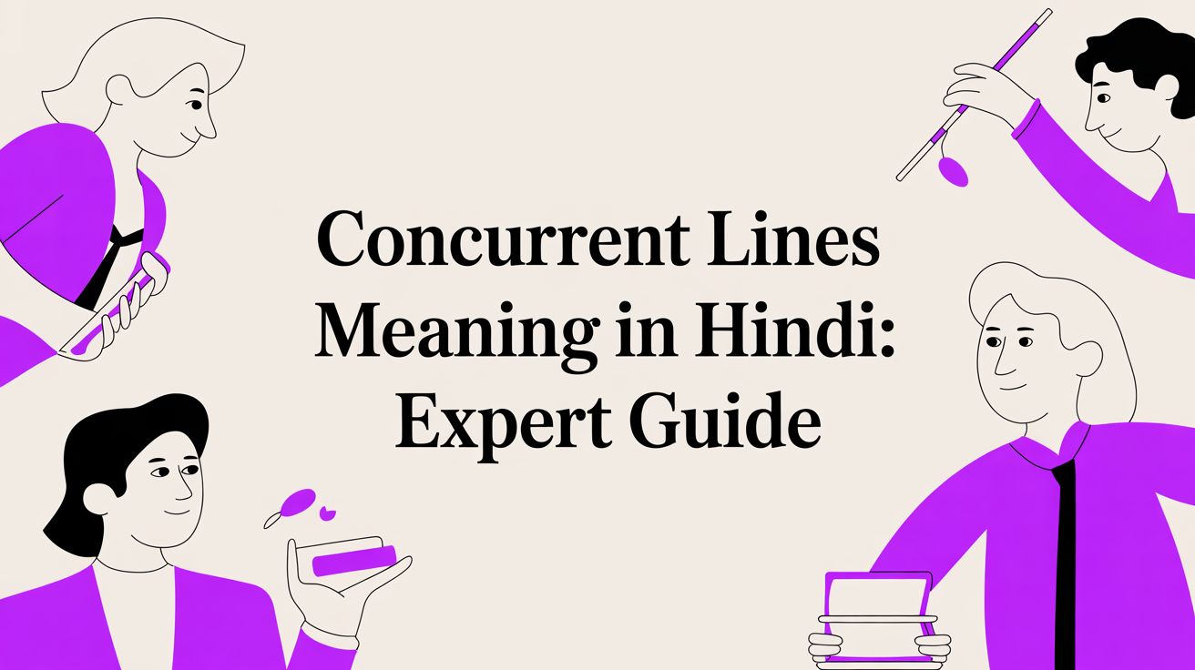 Concurrent Lines Meaning in Hindi: Expert Guide