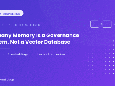 Building Alfred part 3: company memory as a governance problem rather than a vector database