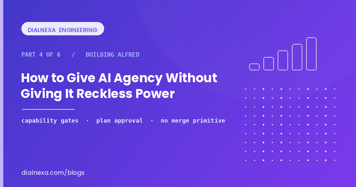 Building Alfred part 4: giving an AI agent graduated agency with capability gates