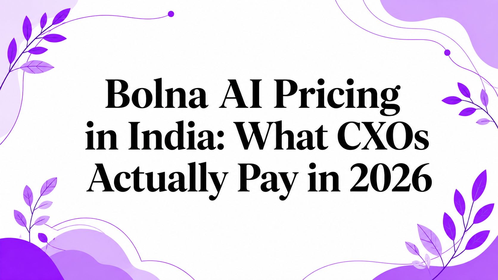 Bolna AI Pricing in India: What CXOs Actually Pay in 2026