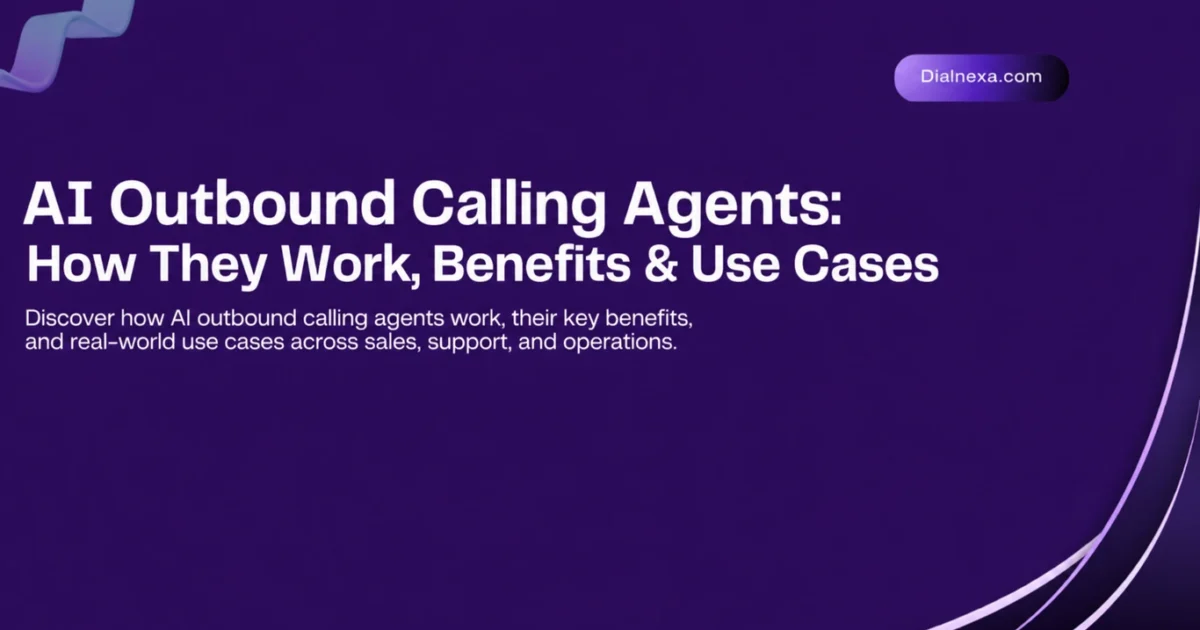 AI Outbound Calling Agents- How They Work, Benefits & Use Cases