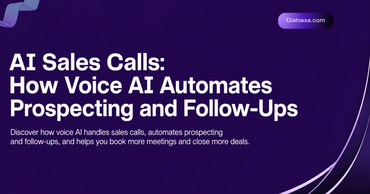 AI Sales Calls - How Voice AI Automates Prospecting and Follow-Ups