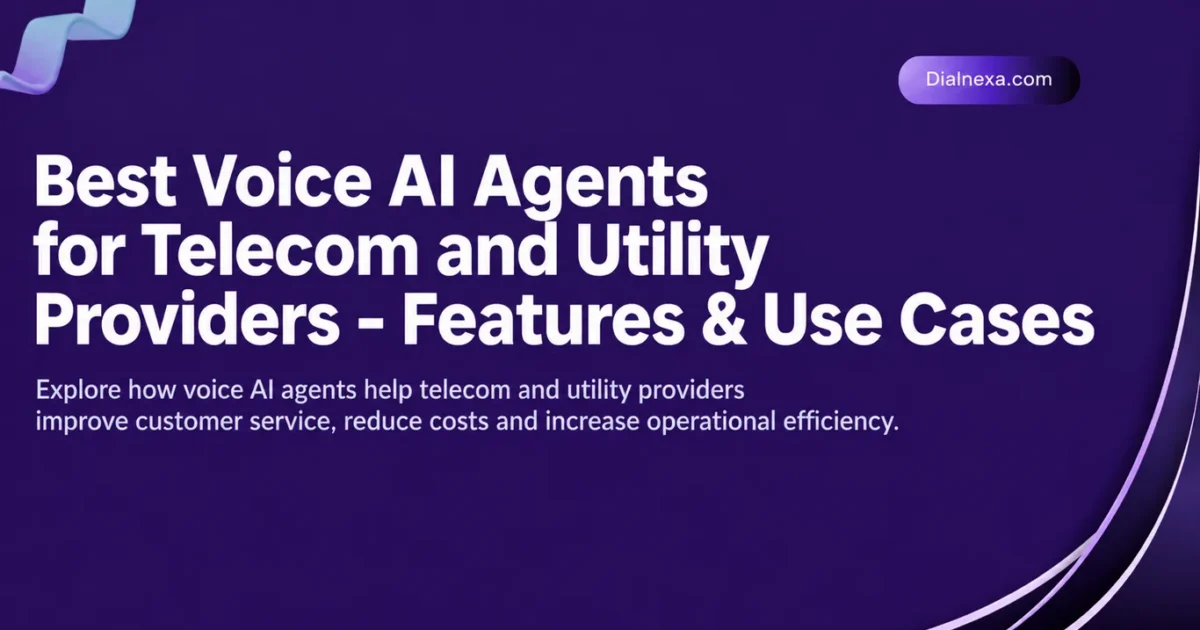 Best Voice AI Agents for Telecom and Utility Providers - Features & Use Cases