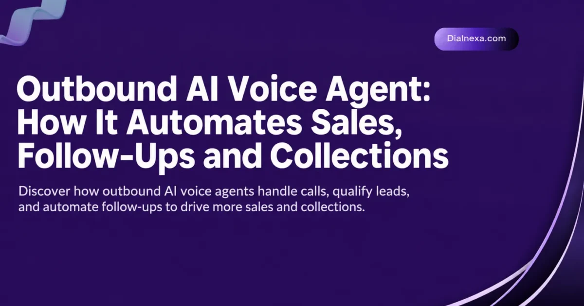 Outbound AI Voice Agent- How It Automates Sales, Follow-Ups and Collections